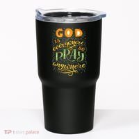 God is Everywhere So Pray Anywhere Tumbler thumb 0