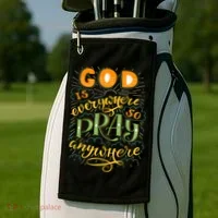 God is Everywhere So Pray Anywhere Golf Towel thumb 2