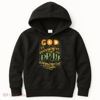 God is Everywhere So Pray Anywhere Kids Hoodie thumb 0