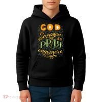 God is Everywhere So Pray Anywhere Kids Hoodie thumb 4