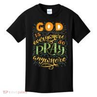God is Everywhere So Pray Anywhere Kids T-Shirt thumb 0
