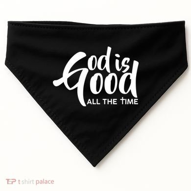 God is Good All the Time USA-Made Doggie Bandana