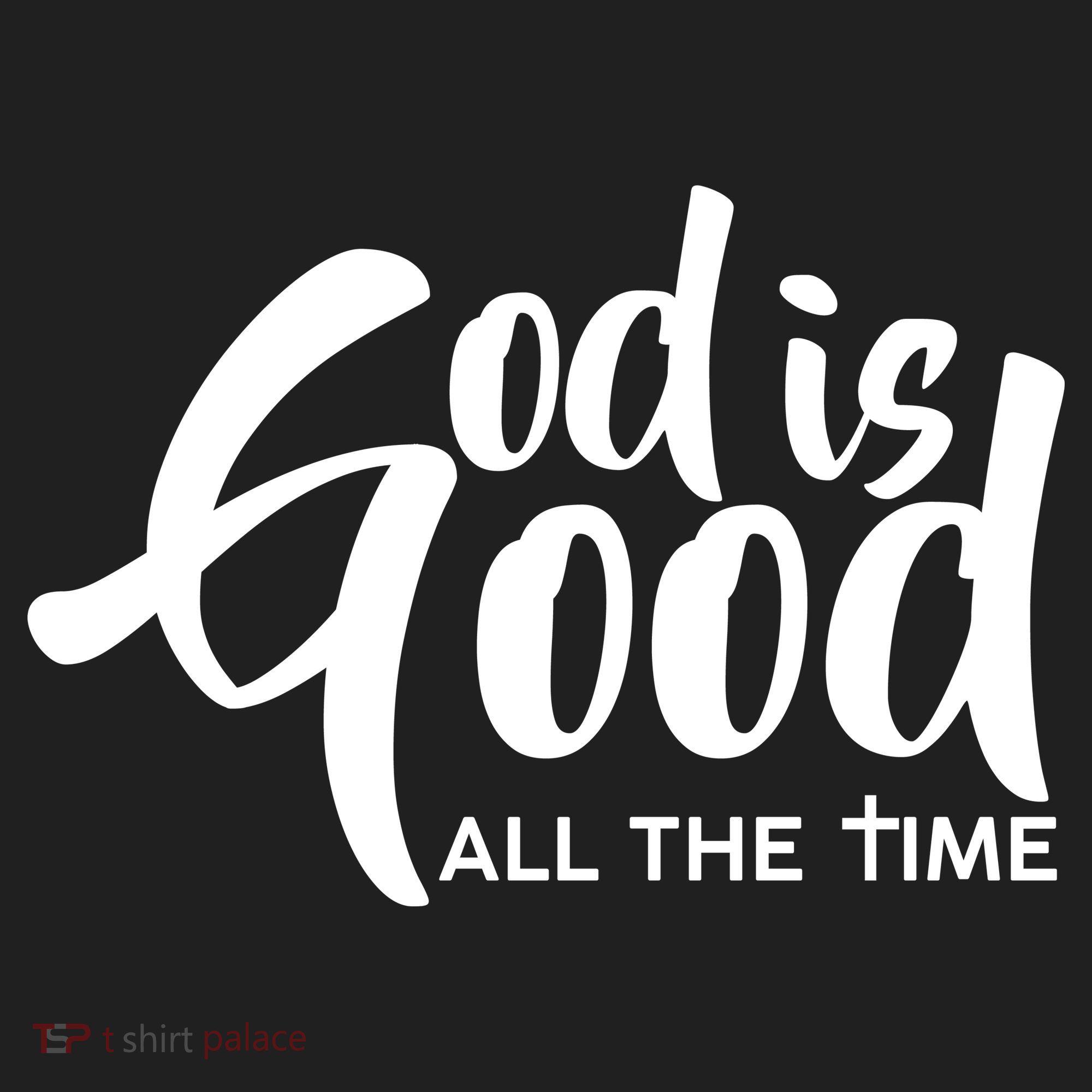 God is Good All the Time Tumbler