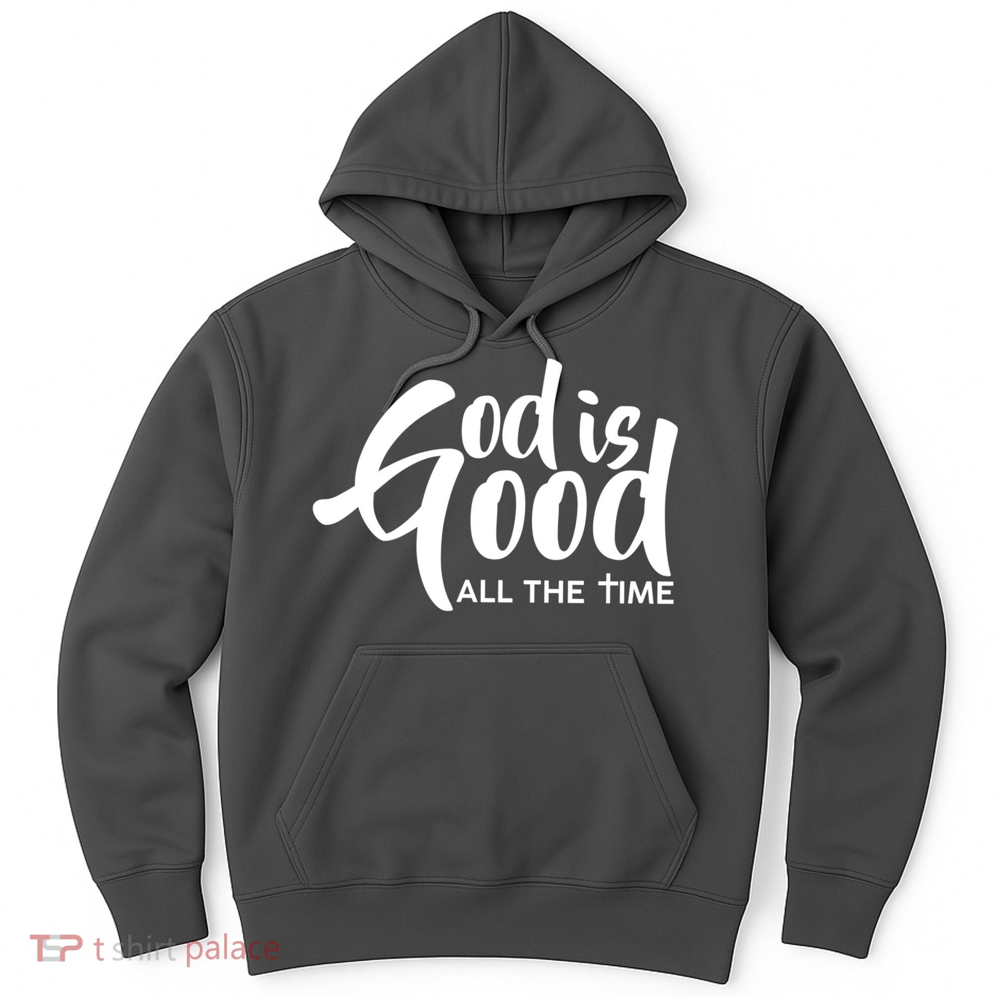 God is Good All the Time Hoodie