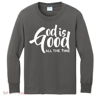 God is Good All the Time Kids Long Sleeve Shirt