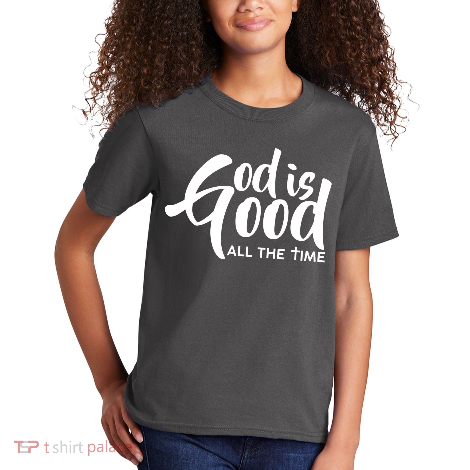 God is Good All the Time Kids T-Shirt