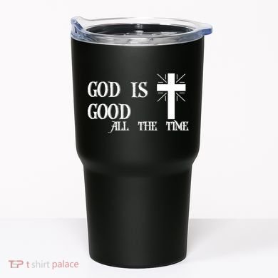 God Is Good All The Time With Cross Tumbler