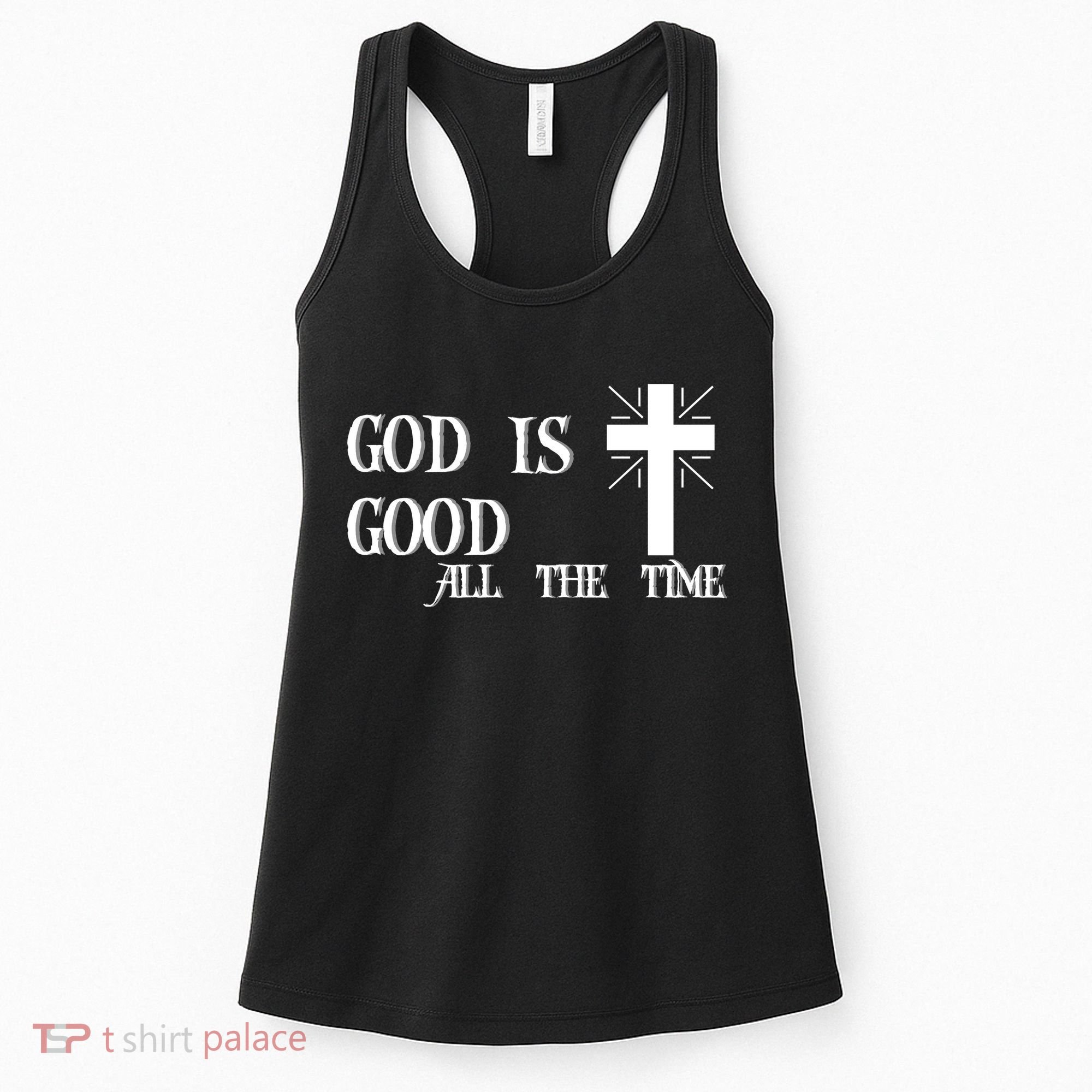 God Is Good All The Time With Cross Women's Tank Top