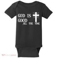 God Is Good All The Time With Cross Baby Bodysuit thumb 0