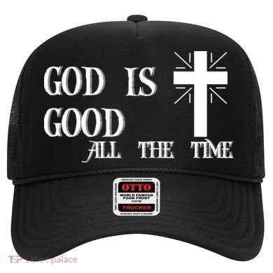 God Is Good All The Time With Cross Hat