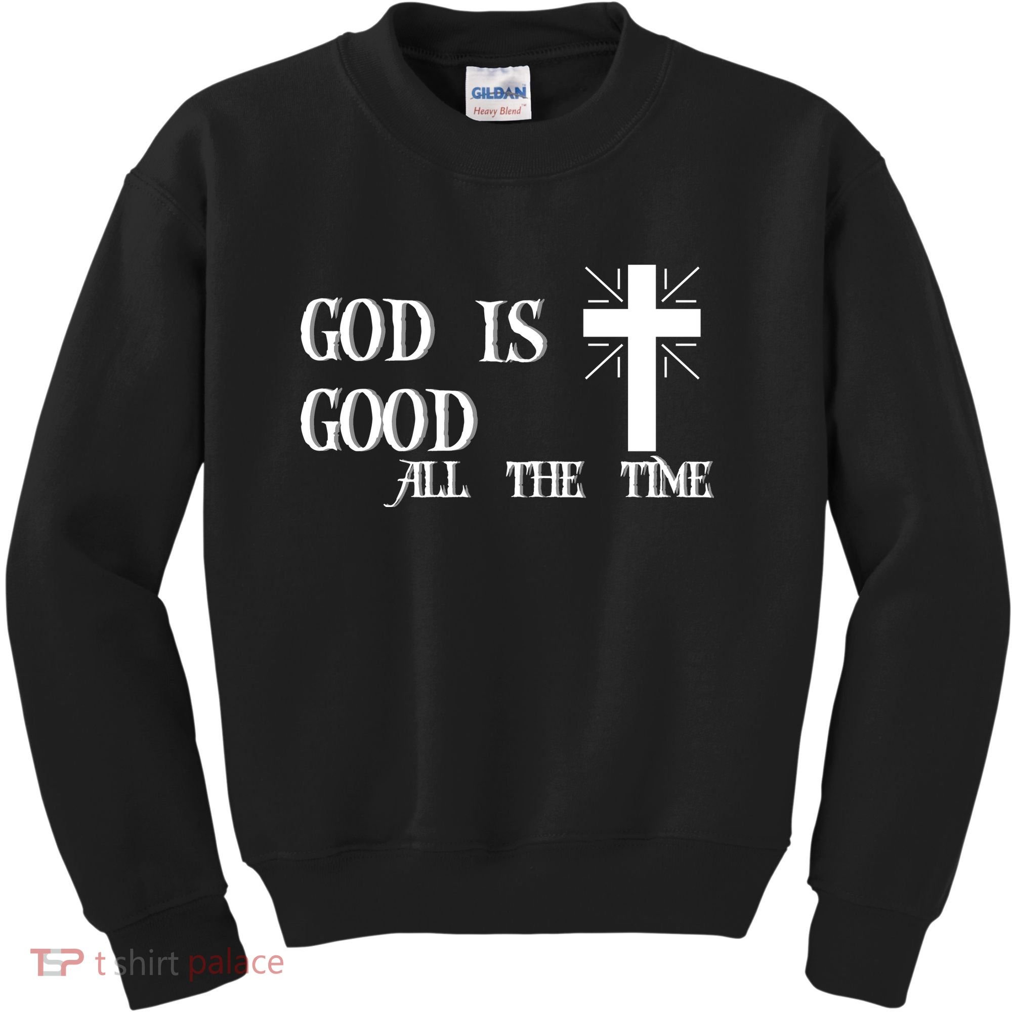 God Is Good All The Time With Cross Kids Sweatshirt