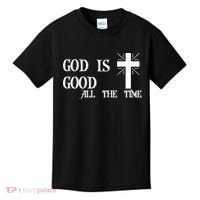 God Is Good All The Time With Cross Kids T-Shirt thumb 0