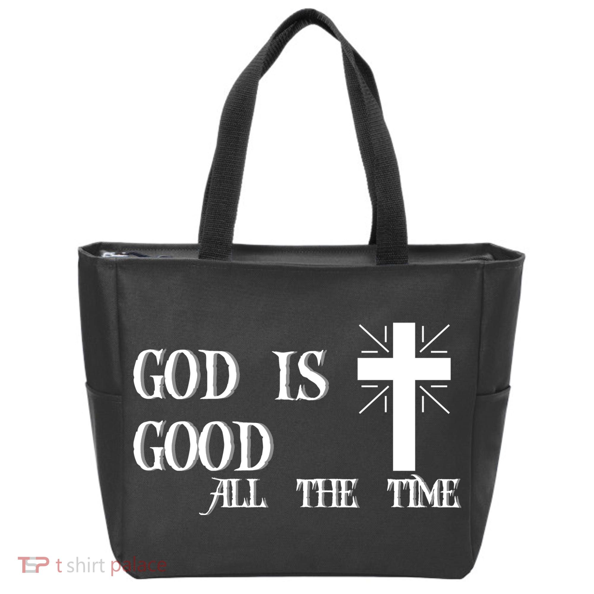 God Is Good All The Time With Cross Tote Bag