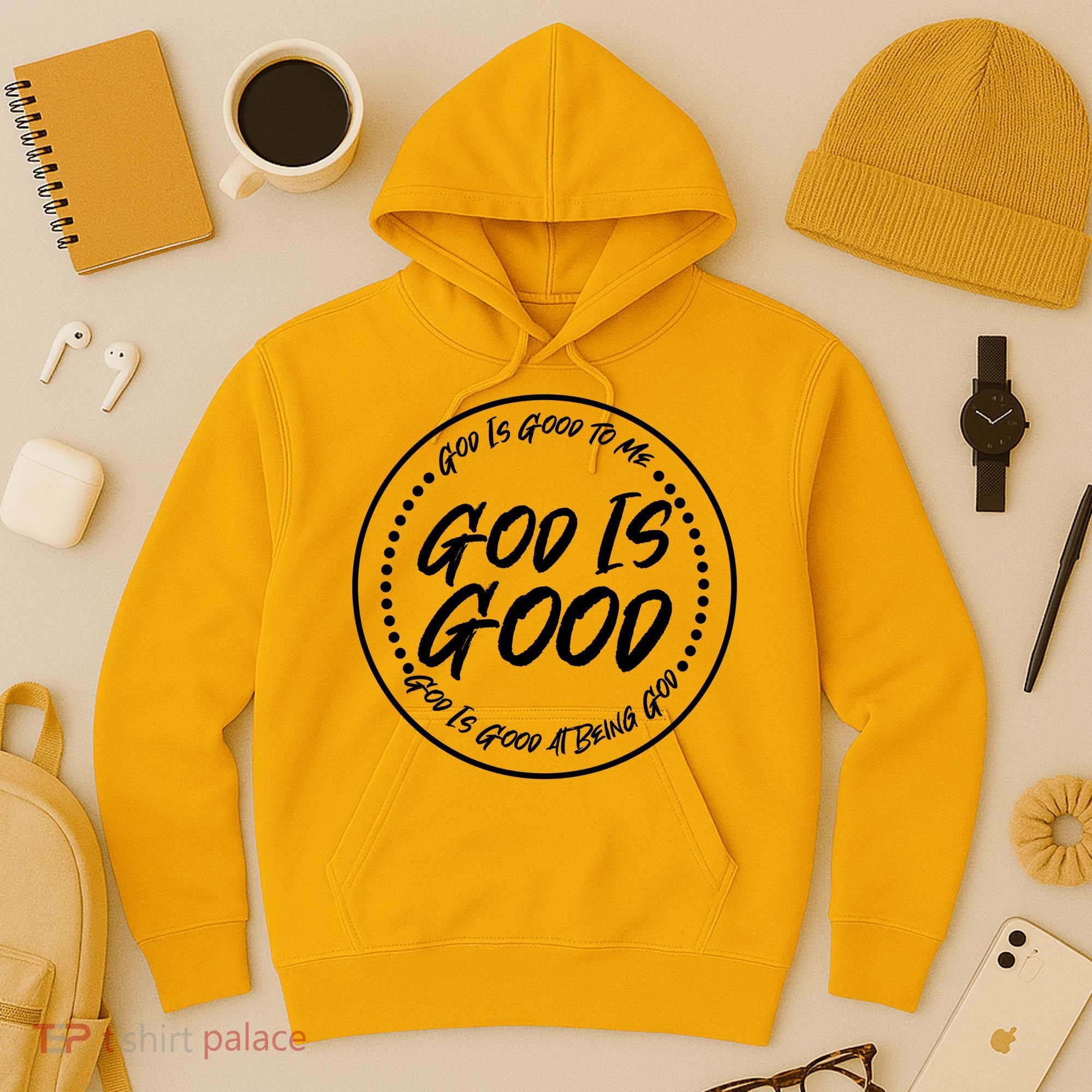 God is Good To Me  Good At Being God Hoodie