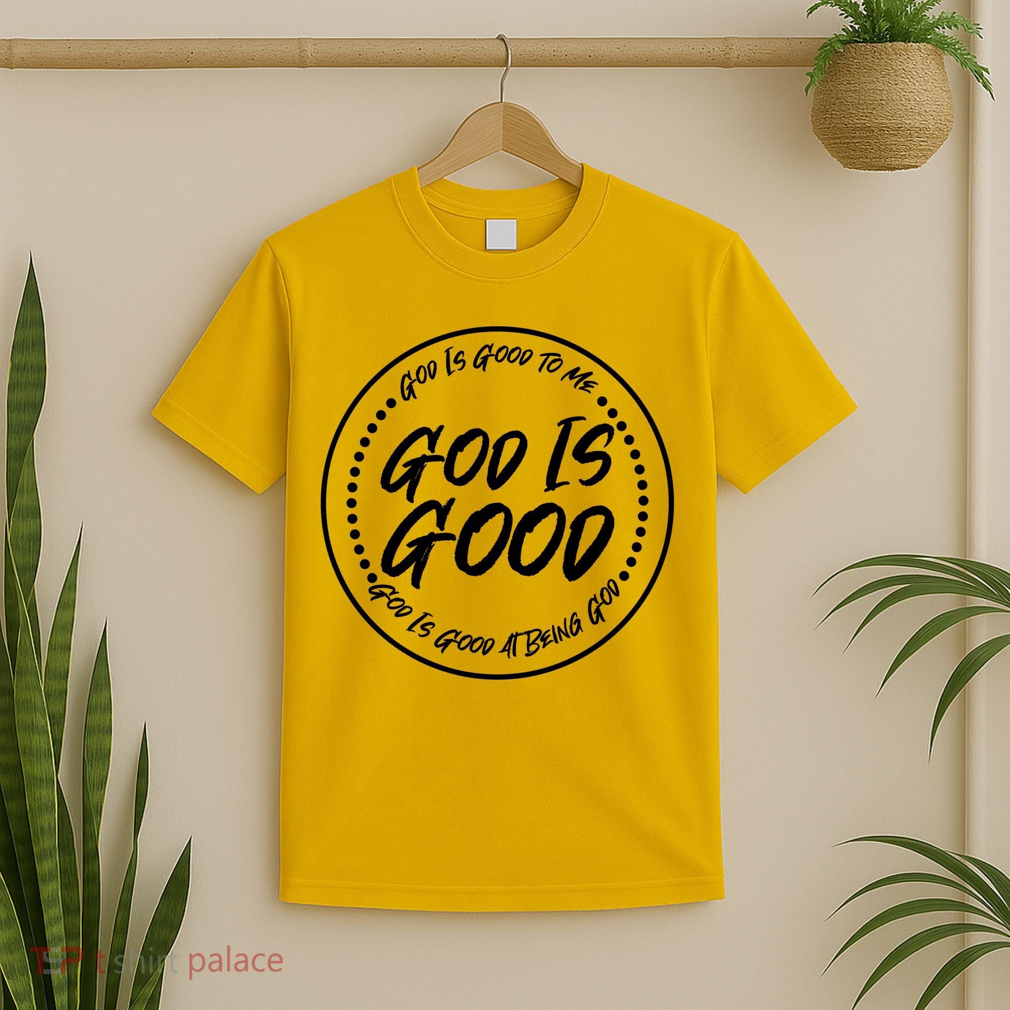 God is Good To Me  Good At Being God T-Shirt