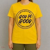 God is Good To Me  Good At Being God T-Shirt thumb 4