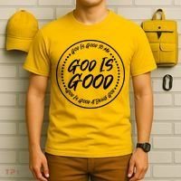 God is Good To Me  Good At Being God T-Shirt thumb 6
