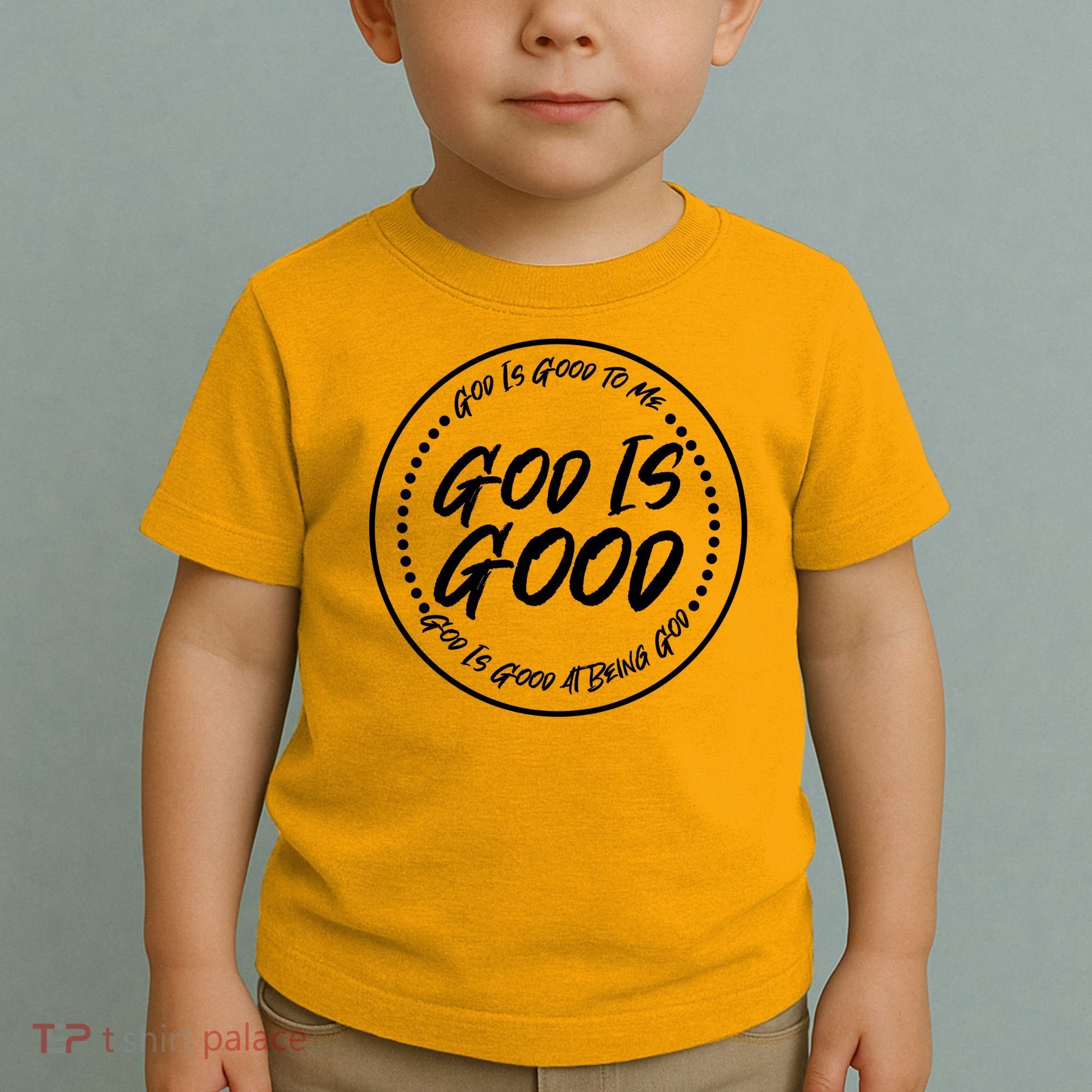 God is Good To Me  Good At Being God Toddler T-Shirt