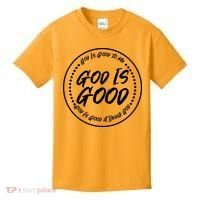 God is Good To Me  Good At Being God Kids T-Shirt thumb 0
