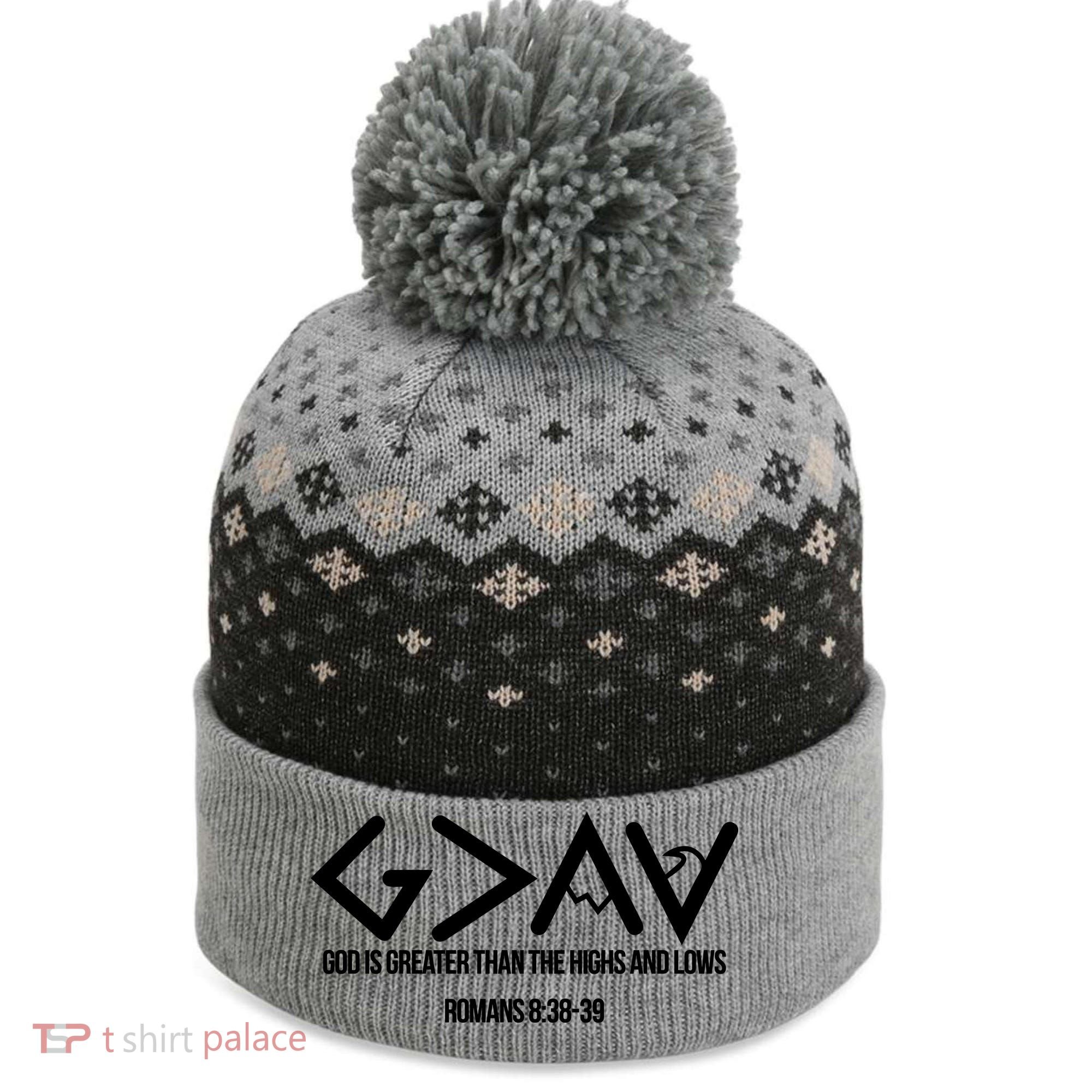 God Is Greater Romans 3:38 The Baniff Cuffed Pom Beanie