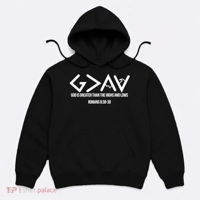 God Is Greater Romans 3:38 Hoodie