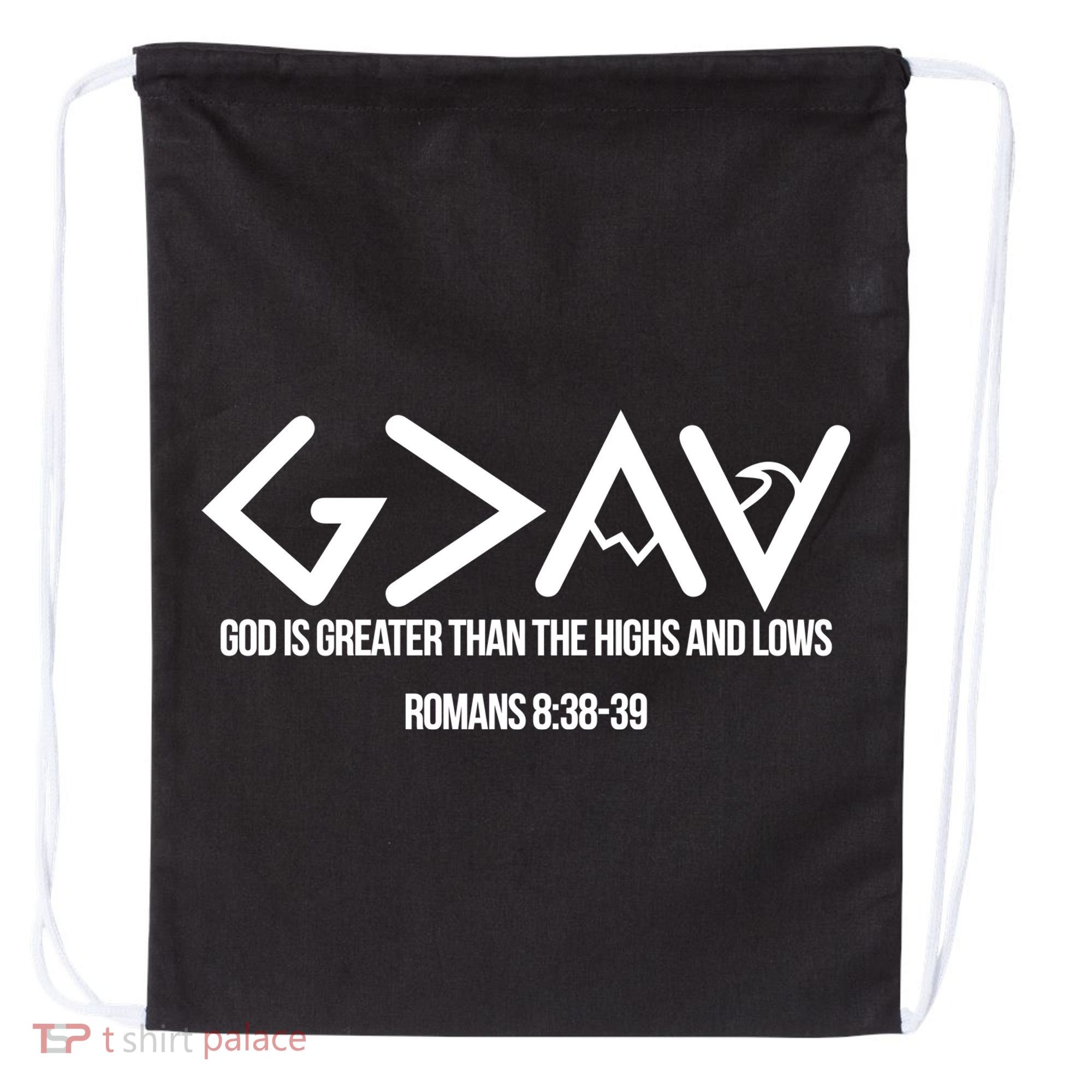 God Is Greater Romans 3:38 Drawstring Bag