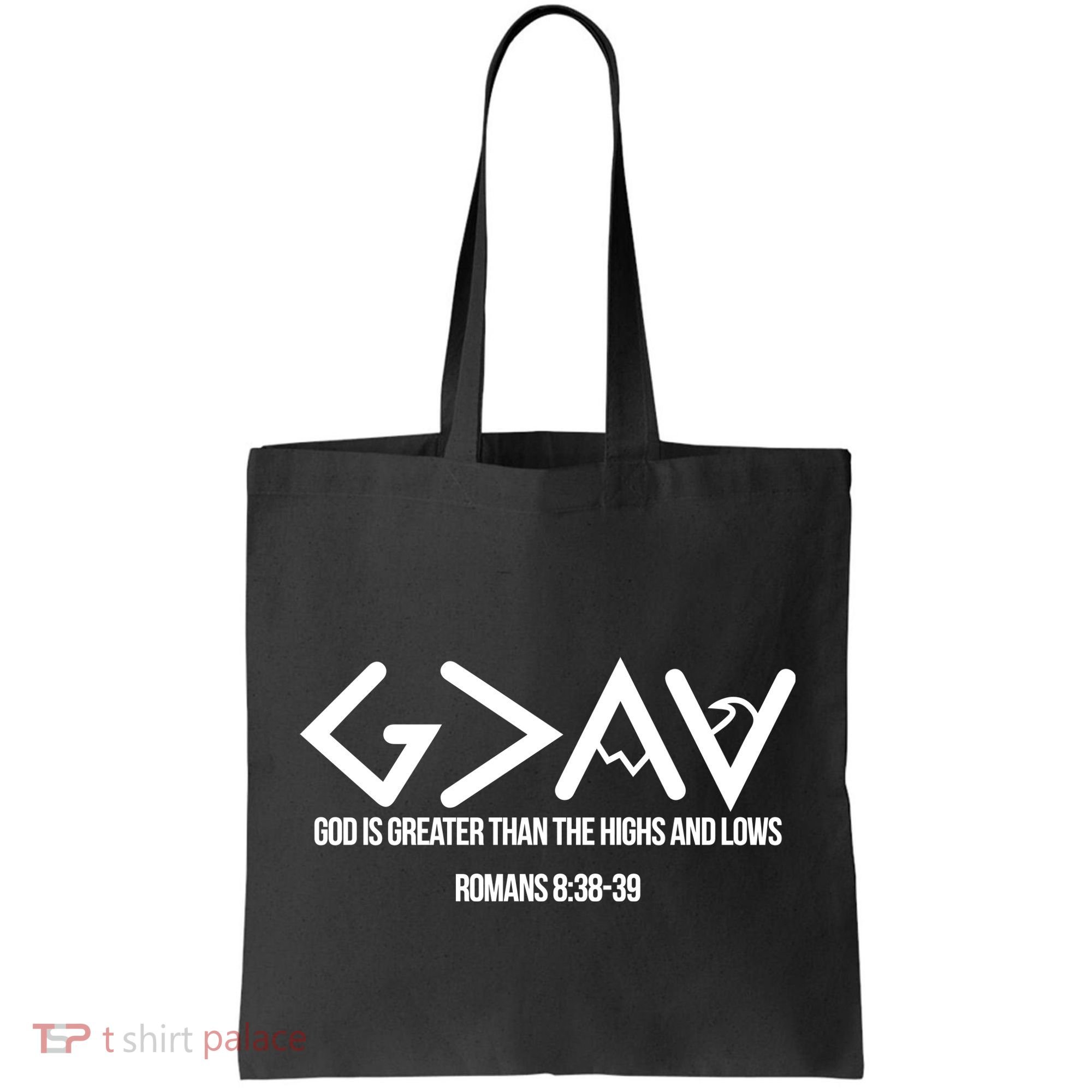 God Is Greater Romans 3:38 Tote Bag
