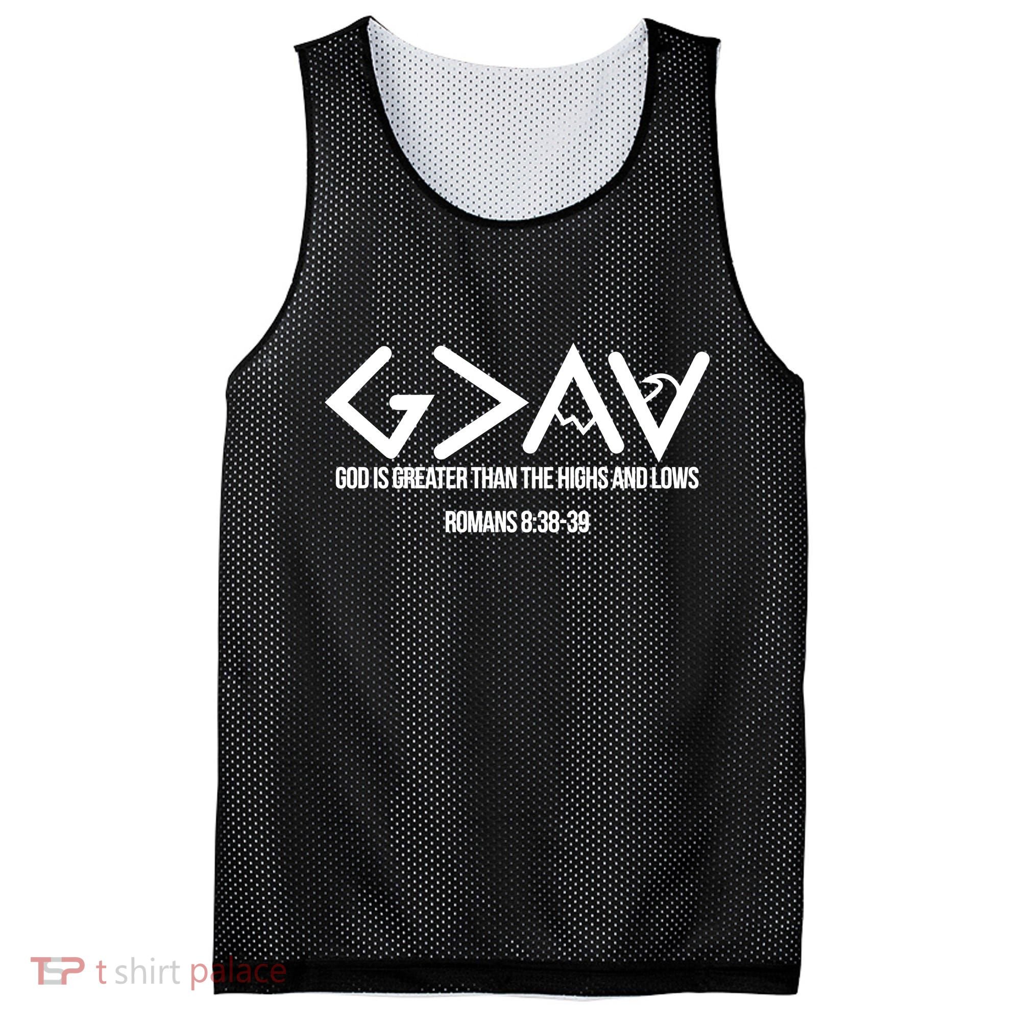God Is Greater Romans 3:38 Mesh Reversible Basketball Jersey Tank