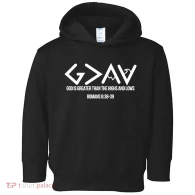 God Is Greater Romans 3:38 Toddler Hoodie