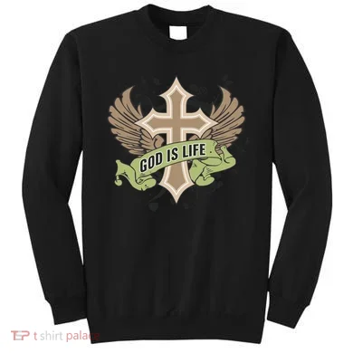 God is Life Sweatshirt