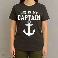 God Is My Captain T-Shirt thumb 4