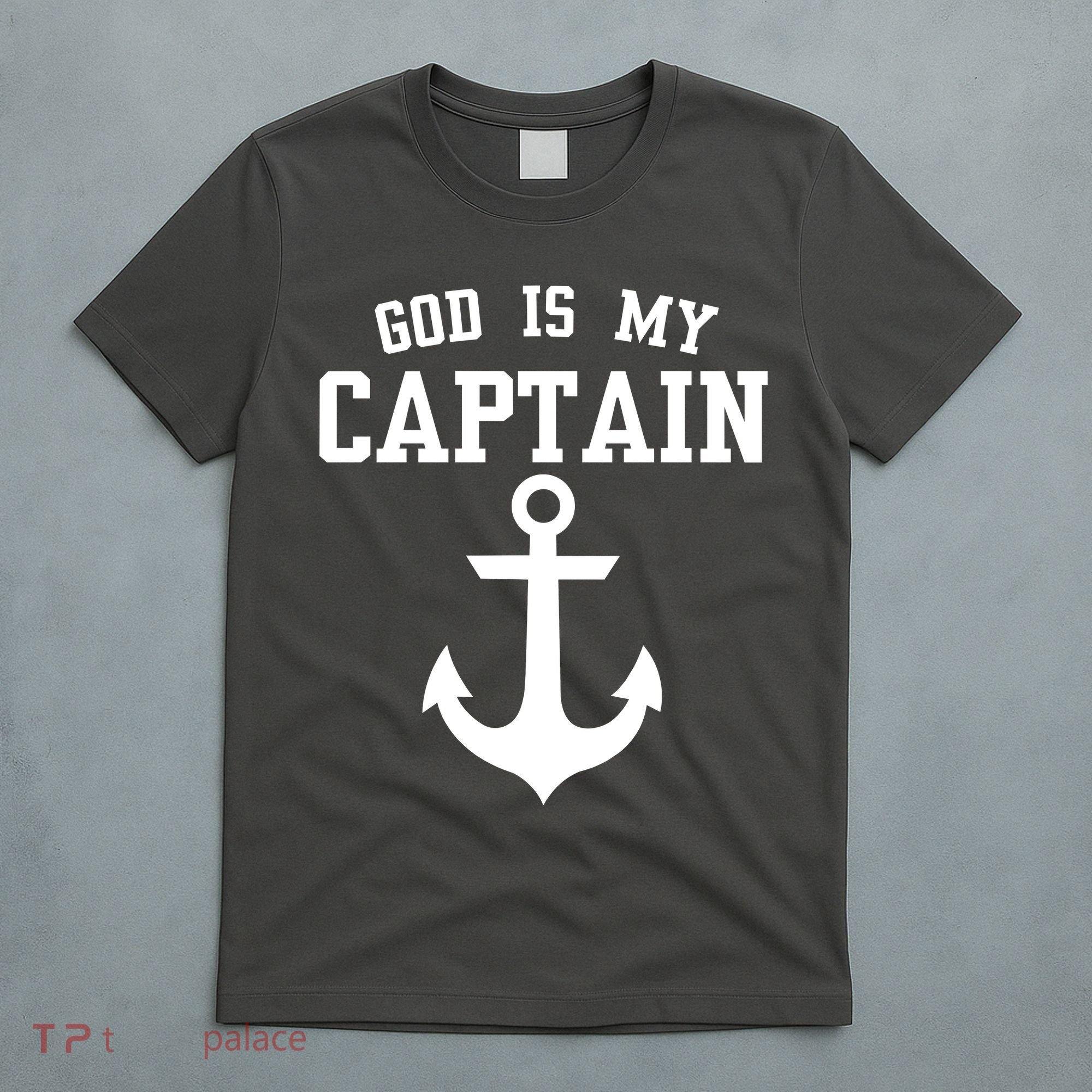 God Is My Captain T-Shirt