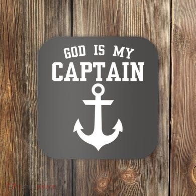 God Is My Captain Coaster