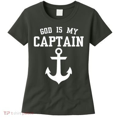 God Is My Captain Women's T-Shirt