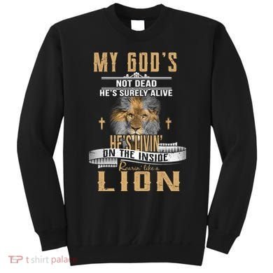God Living On The Inside Roaring Like A Lion Sweatshirt