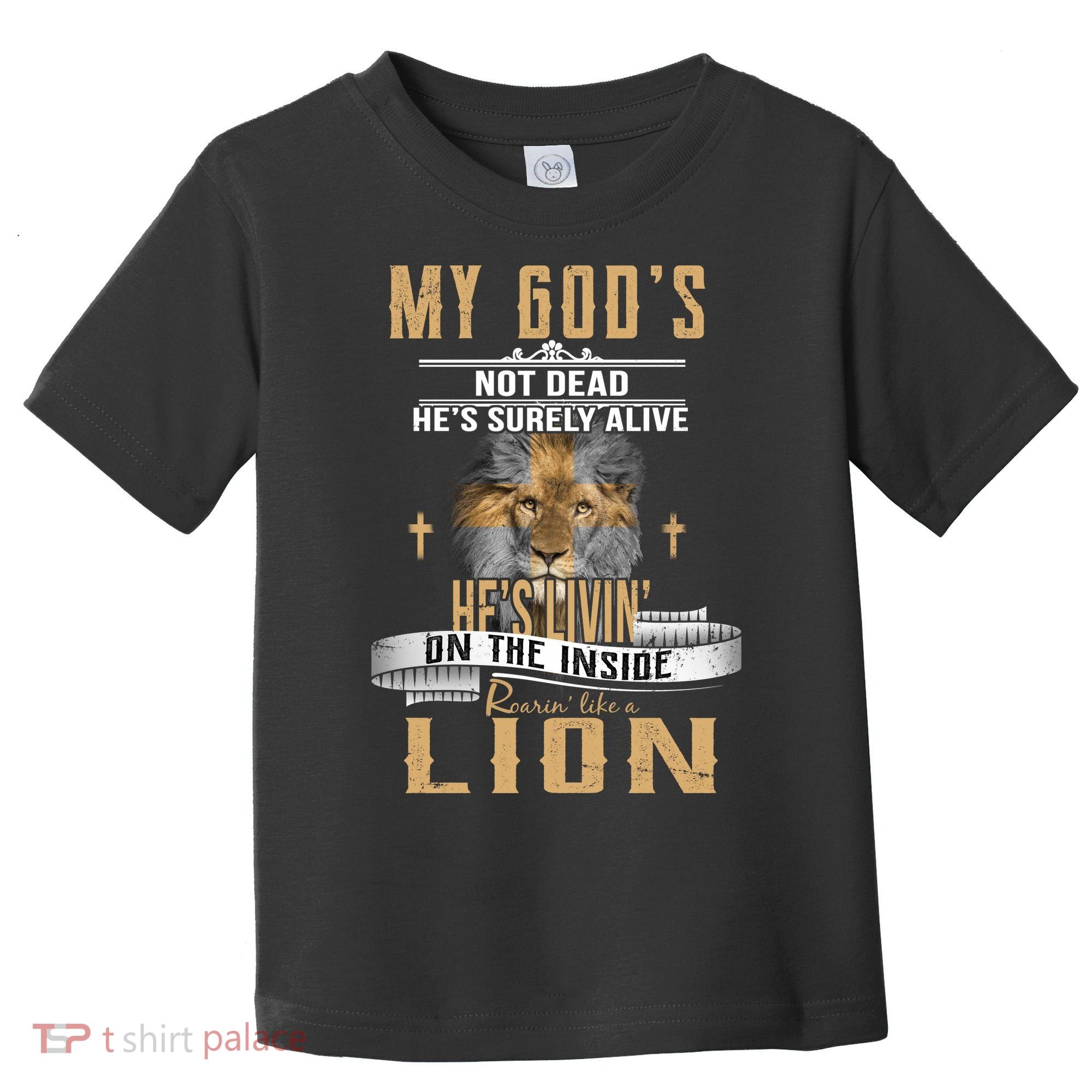 God Living On The Inside Roaring Like A Lion Toddler T-Shirt