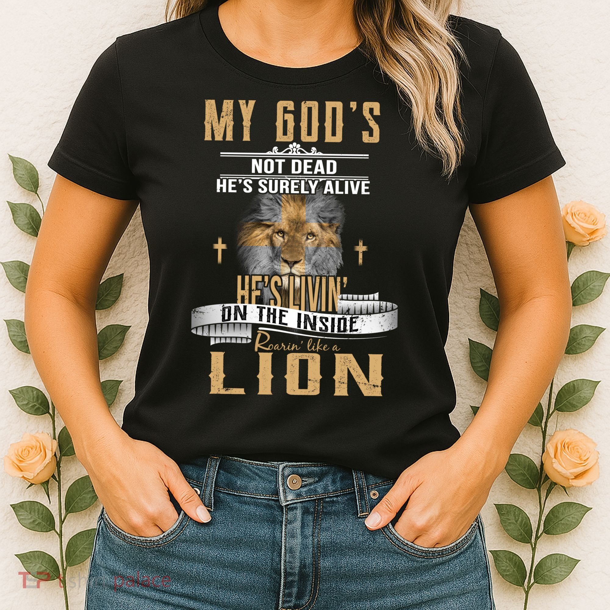God Living On The Inside Roaring Like A Lion Women's T-Shirt