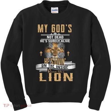 God Living On The Inside Roaring Like A Lion Kids Sweatshirt