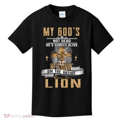 God Living On The Inside Roaring Like A Lion Kids T-Shirt