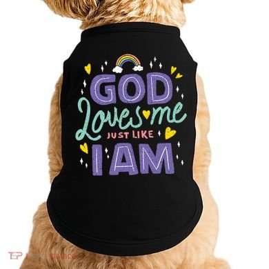 God Loves Me Just Like I Am Doggie Tank