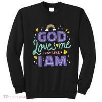 God Loves Me Just Like I Am Sweatshirt thumb 0