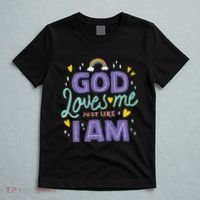 God Loves Me Just Like I Am T-Shirt thumb 5