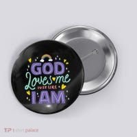 God Loves Me Just Like I Am Button thumb 0