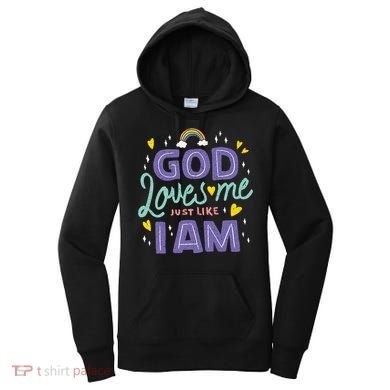 God Loves Me Just Like I Am Women's Hoodie