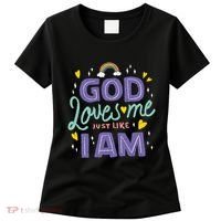 God Loves Me Just Like I Am Women's T-Shirt thumb 0