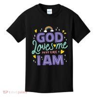 God Loves Me Just Like I Am Kids T-Shirt thumb 0