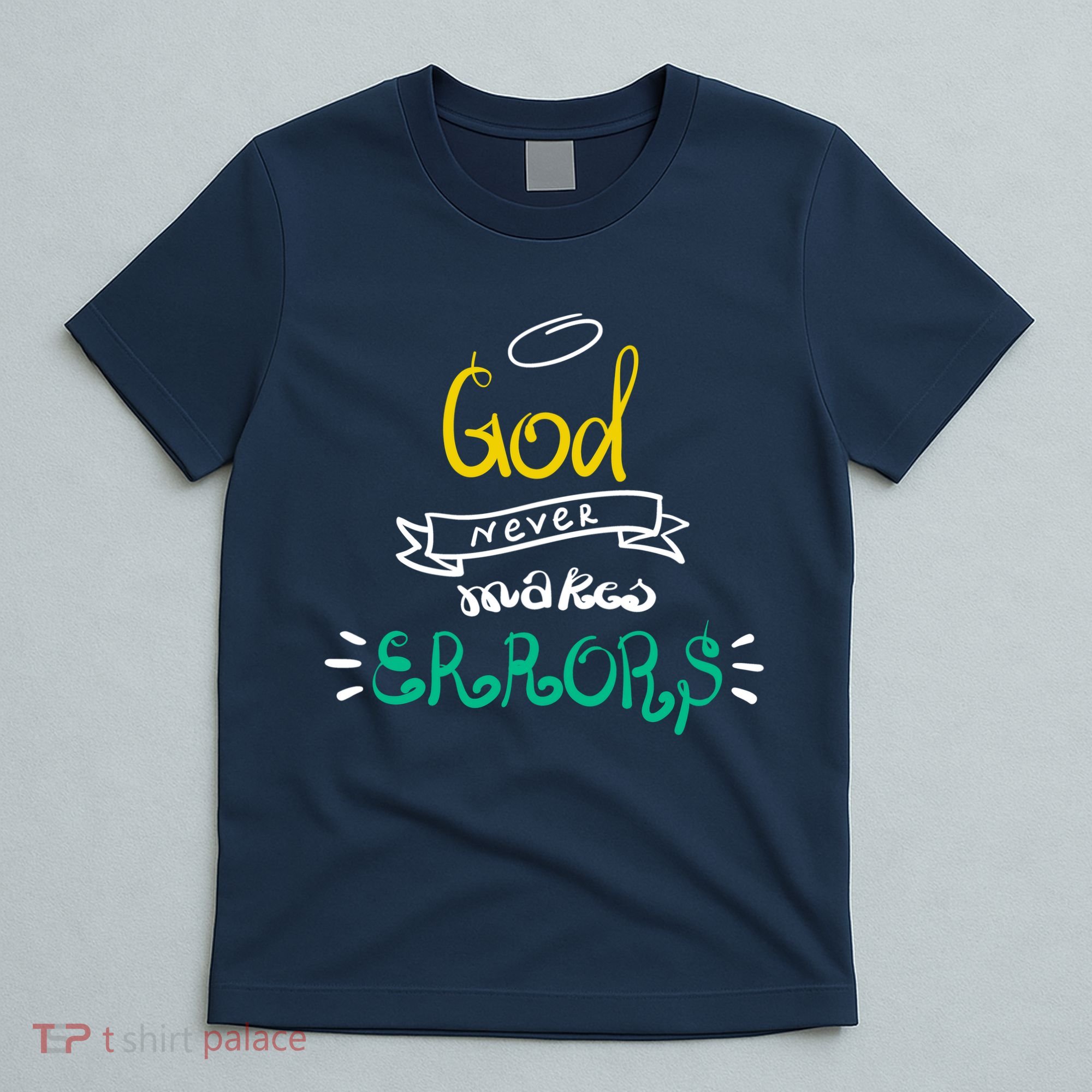 God Never Makes Errors T-Shirt