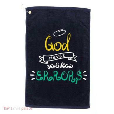 God Never Makes Errors Golf Towel