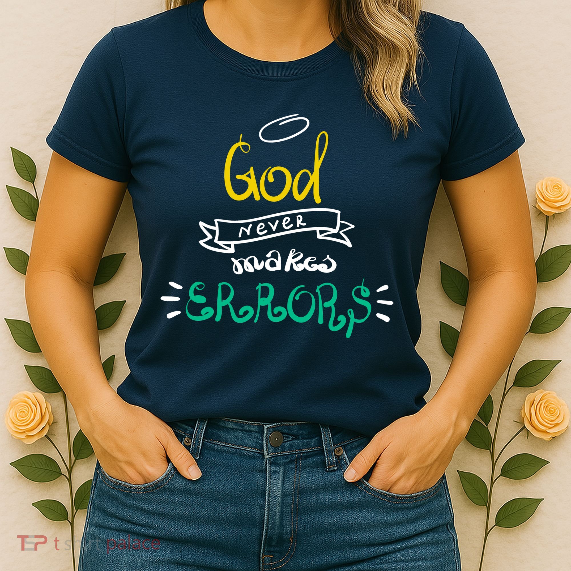 God Never Makes Errors Women's T-Shirt