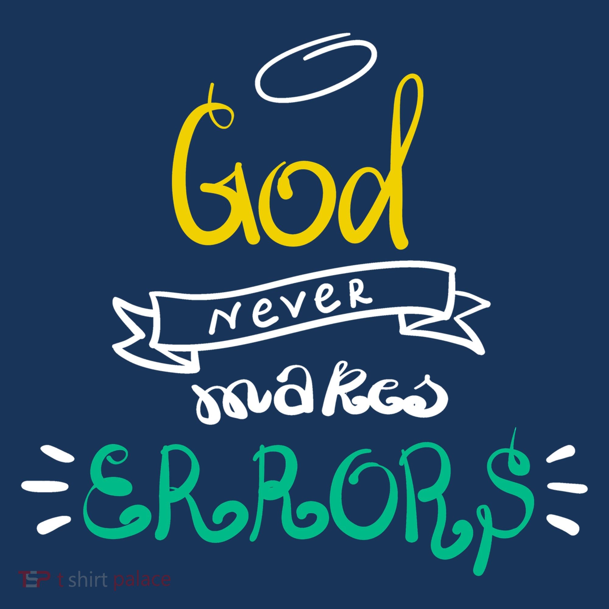 God Never Makes Errors Women's T-Shirt